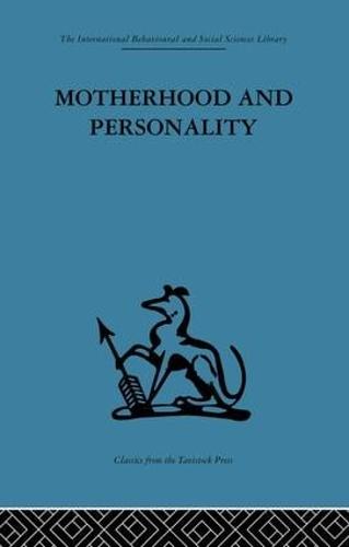 Motherhood and Personality: Psychosomatic aspects of childbirth (Paperback)