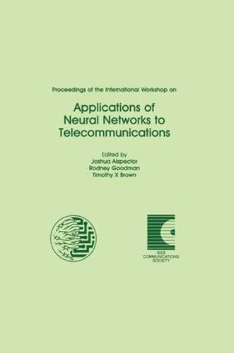 Proceedings of the International Workshop on Applications of Neural Networks to Telecommunications (Paperback)