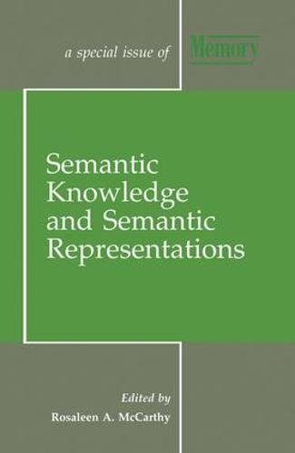 Semantic Knowledge and Semantic Representations: A Special Issue of Memory - Special Issues of Memory (Paperback)