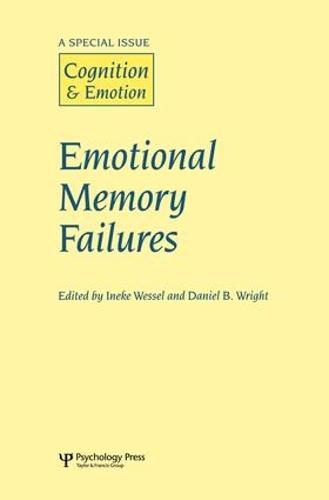 Emotional Memory Failures: A Special Issue of Cognition and Emotion (Paperback)