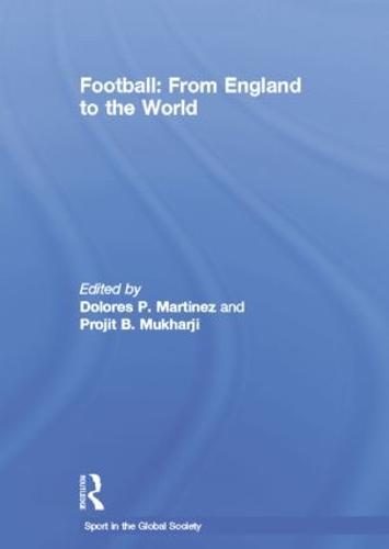 Football: From England to the World (Paperback)