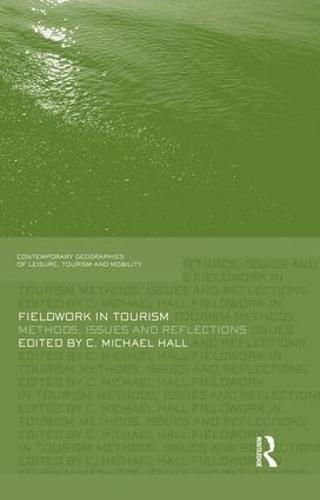 Fieldwork in Tourism: Methods, Issues and Reflections (Paperback)