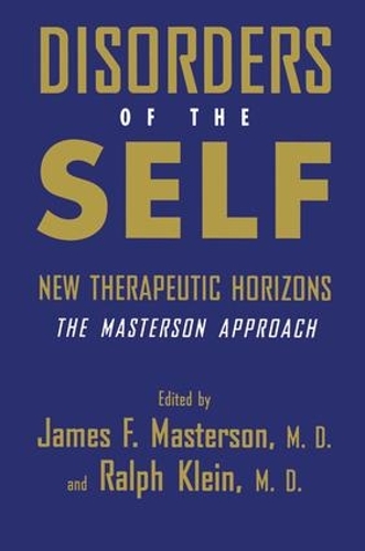 Disorders of the Self: New Therapeutic Horizons: The Masterson Approach (Paperback)