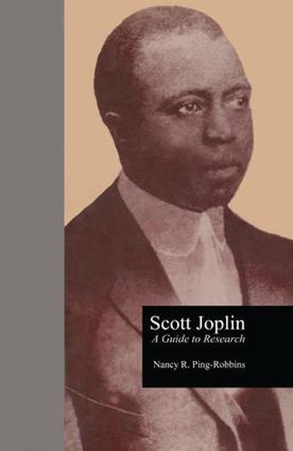 Scott Joplin: A Guide to Research (Paperback)