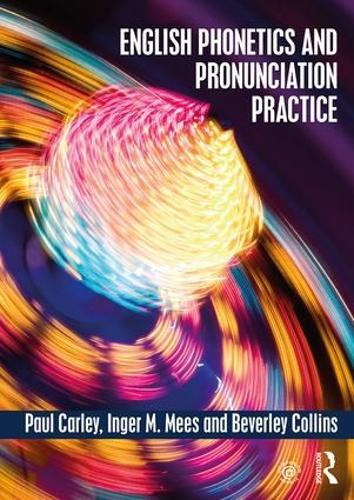 English Phonetics and Pronunciation Practice - Paul Carley