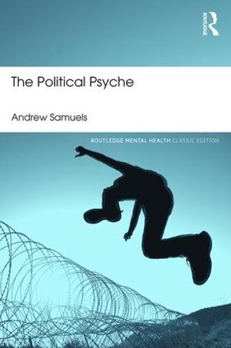 The Political Psyche - Routledge Mental Health Classic Editions (Paperback)
