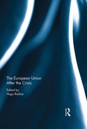The European Union After the Crisis (Hardback)