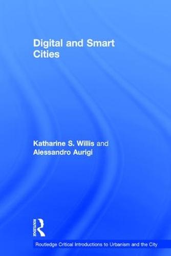 Digital and Smart Cities - Routledge Critical Introductions to Urbanism and the City (Hardback)