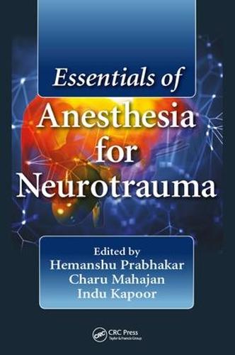 Essentials of Anesthesia for Neurotrauma (Hardback)