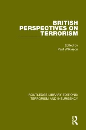 British Perspectives on Terrorism - Routledge Library Editions: Terrorism and Insurgency (Paperback)