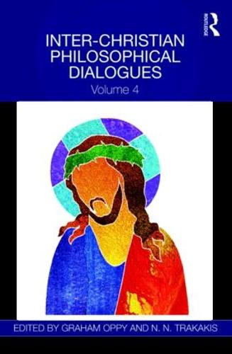 Inter-Christian Philosophical Dialogues: Volume 4 (Hardback)