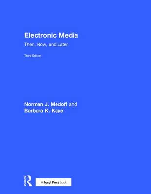 Electronic Media: Then, Now, and Later (Hardback)