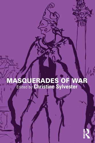 Masquerades of War - War, Politics and Experience (Paperback)