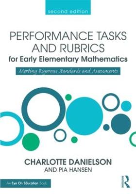 Performance Tasks and Rubrics for Early Elementary Mathematics: Meeting Rigorous Standards and Assessments - Math Performance Tasks (Paperback)