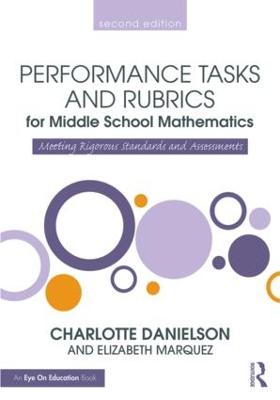 Performance Tasks and Rubrics for Middle School Mathematics: Meeting Rigorous Standards and Assessments - Math Performance Tasks (Paperback)