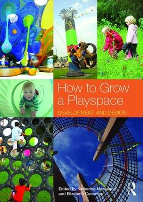 How to Grow a Playspace: Development and Design (Paperback)