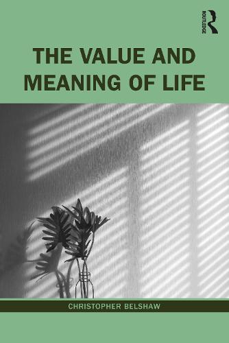 The Value and Meaning of Life (Paperback)