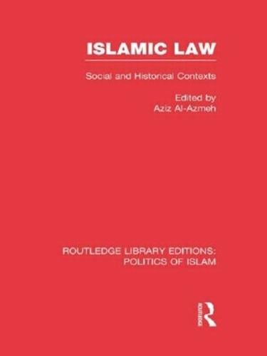 Islamic Law: Social and Historical Contexts (Paperback)