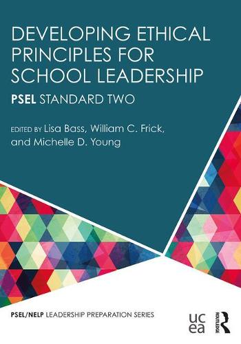 Developing Ethical Principles for School Leadership: PSEL Standard Two - PSEL/NELP Leadership Preparation (Paperback)