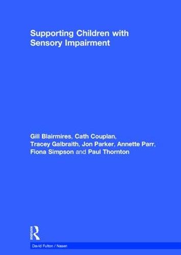 Supporting Children with Sensory Impairment - nasen spotlight (Hardback)