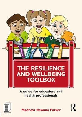 The Resilience and Wellbeing Toolbox: A guide for educators and health professionals (Paperback)