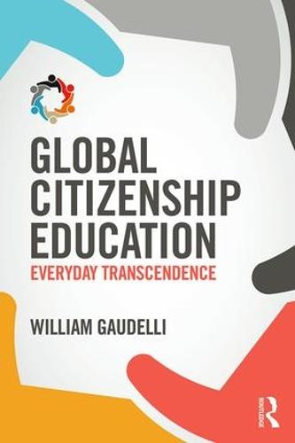 Global Citizenship Education: Everyday Transcendence (Paperback)