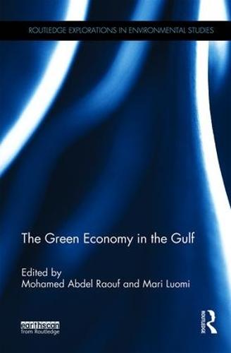 The Green Economy in the Gulf - Routledge Explorations in Environmental Studies (Hardback)
