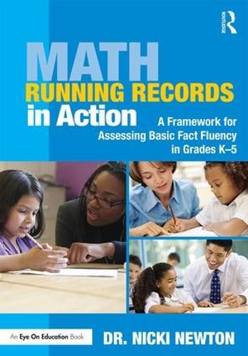 Math Running Records in Action: A Framework for Assessing Basic Fact Fluency in Grades K-5 (Paperback)