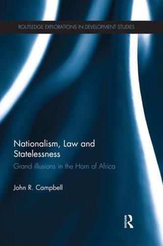 Nationalism, Law and Statelessness: Grand Illusions in the Horn of Africa (Paperback)