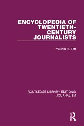 Encyclopaedia of Twentieth Century Journalists (Paperback)