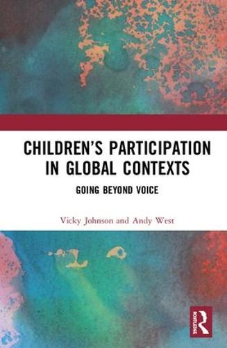 Children's Participation in Global Contexts: Going Beyond Voice (Hardback)