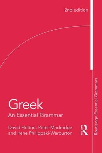 Greek: An Essential Grammar of the Modern Language - David Holton