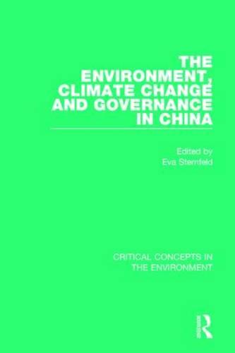The Environment, Climate Change and Governance in China by Eva ...