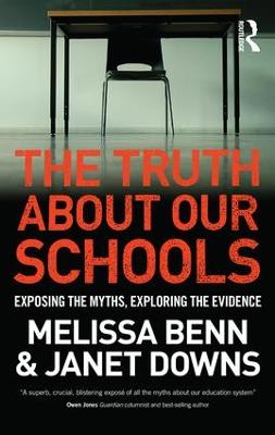 The Truth About Our Schools by Melissa Benn, Janet Downs Waterstones