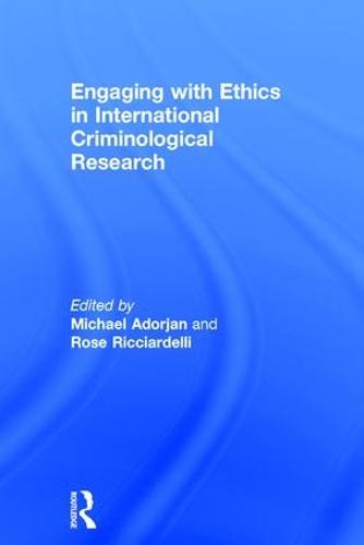 Engaging with Ethics in International Criminological Research (Hardback)