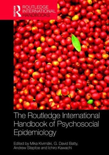 The Routledge International Handbook Of Psychosocial Epidemiology By Mika Kivimaki David Batty