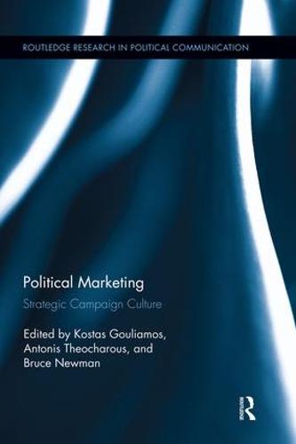 Political Marketing: Strategic 'Campaign Culture' (Paperback)