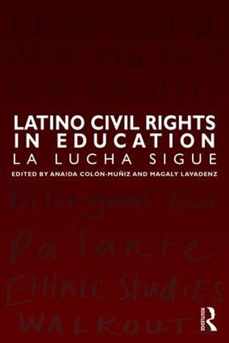 Latino Civil Rights in Education: La Lucha Sigue (Paperback)