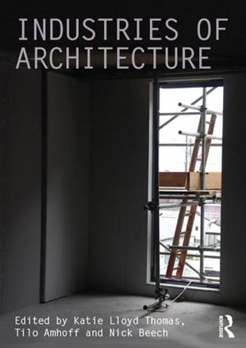Industries of Architecture (Hardback)
