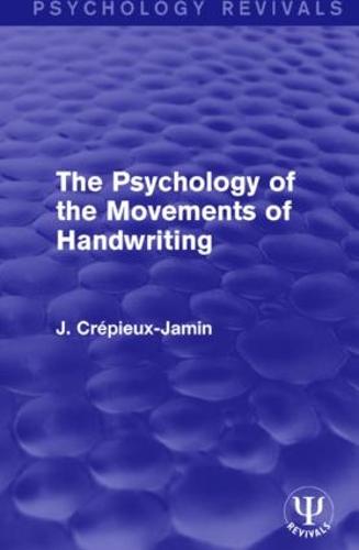 The Psychology of the Movements of Handwriting - Psychology Revivals (Hardback)