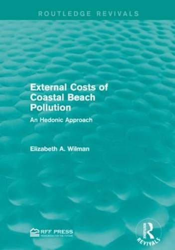 External Costs of Coastal Beach Pollution: An Hedonic Approach (Paperback)