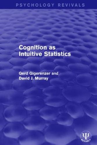 Cognition as Intuitive Statistics - Psychology Revivals (Paperback)