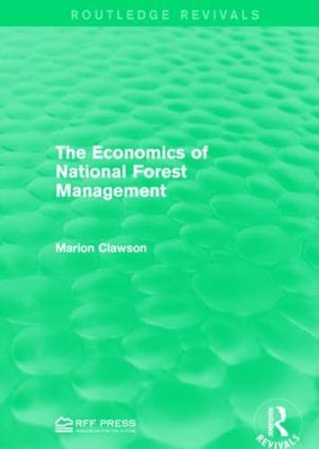 The Economics of National Forest Management - Routledge Revivals (Paperback)