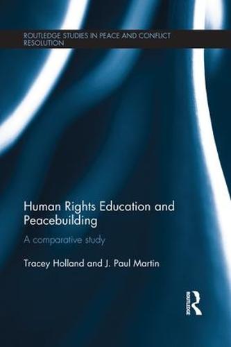 Human Rights Education and Peacebuilding: A comparative study (Paperback)