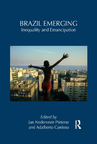 Brazil Emerging: Inequality and Emancipation (Paperback)