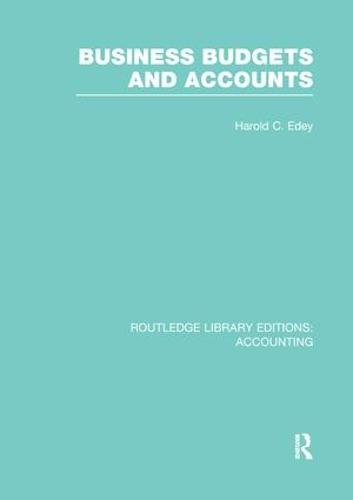 Business Budgets and Accounts - Routledge Library Editions: Accounting (Paperback)