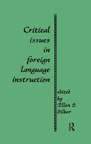Critical Issues in Foreign Language Instruction - Source Books on Education (Paperback)