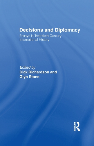 Decisions and Diplomacy: Studies in Twentieth Century International History (Paperback)