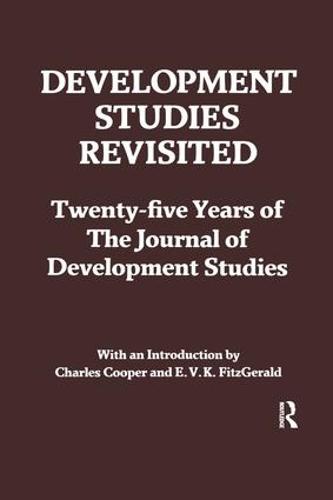 Development Studies Revisited: Twenty-five Years of the "Journal of Development Studies" (Paperback)