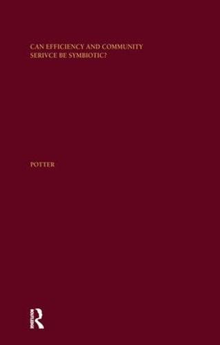 Can Efficiency and Community Service Be Symbiotic?: A Longitudinal Analysis of not-for-profit and for-profit Hospitals in the United States - Health Care Policy in the United States (Paperback)
